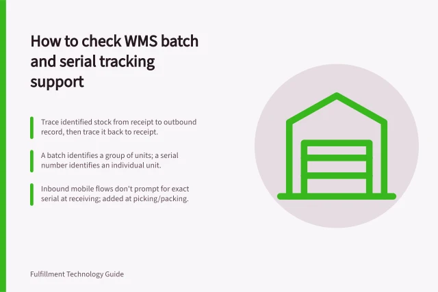 How to check WMS batch and serial tracking support: Trace identified stock from receipt to outbound record, then trace it back to receipt.; A batch identifies a group of units; a serial number identifies an individual unit.; Inbound mobile flows don't prompt for exact serial at receiving; added at picking/packing. Checking WMS support for batch and serial tracking