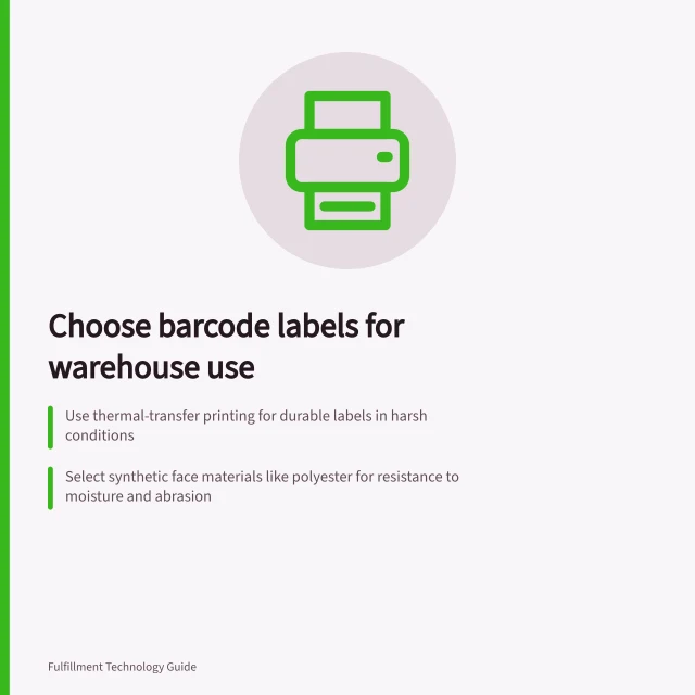 Choose barcode labels for warehouse use: Use thermal-transfer printing for durable labels in harsh conditions; Select synthetic face materials like polyester for resistance to moisture and abrasion; Ensure clear area around barcode and test scan reliability after real-world handling. Choosing barcode labels for warehouse conditions