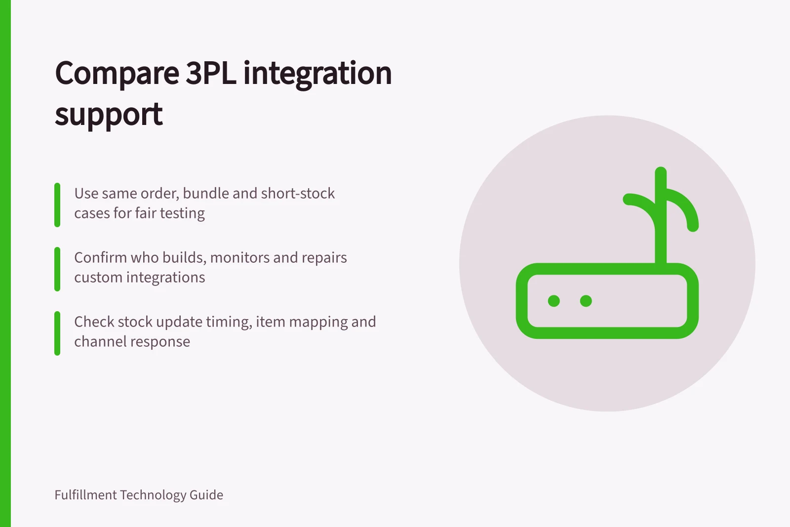 Compare 3PL integration support: Use same order, bundle and short-stock cases for fair testing; Confirm who builds, monitors and repairs custom integrations; Check stock update timing, item mapping and channel response