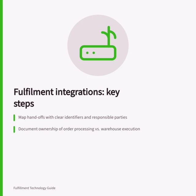Fulfilment integrations: key steps: Map hand-offs with clear identifiers and responsible parties; Document ownership of order processing vs. warehouse execution; Verify acceptance using HMAC signatures and delivery IDs. Fulfilment integrations