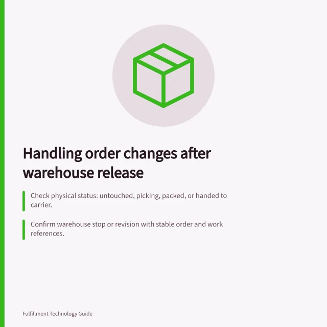 Handling order changes after warehouse release: Check physical status: untouched, picking, packed, or handed to carrier.; Confirm warehouse stop or revision with stable order and work references.; Reconcile quantities and update records for accuracy and traceability. Handling orders modified after warehouse release