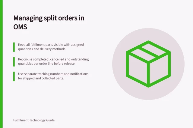 Managing split orders in OMS: Keep all fulfilment parts visible with assigned quantities and delivery methods.; Reconcile completed, cancelled and outstanding quantities per order line before release.; Use separate tracking numbers and notifications for shipped and collected parts. Handling split orders in an OMS